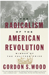 Radicalism of the American Revolution